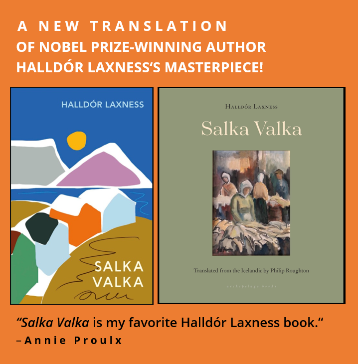 A new translation of Nobel Prize-winning author Halldór Laxness's masterpiece SALKA VALKA!