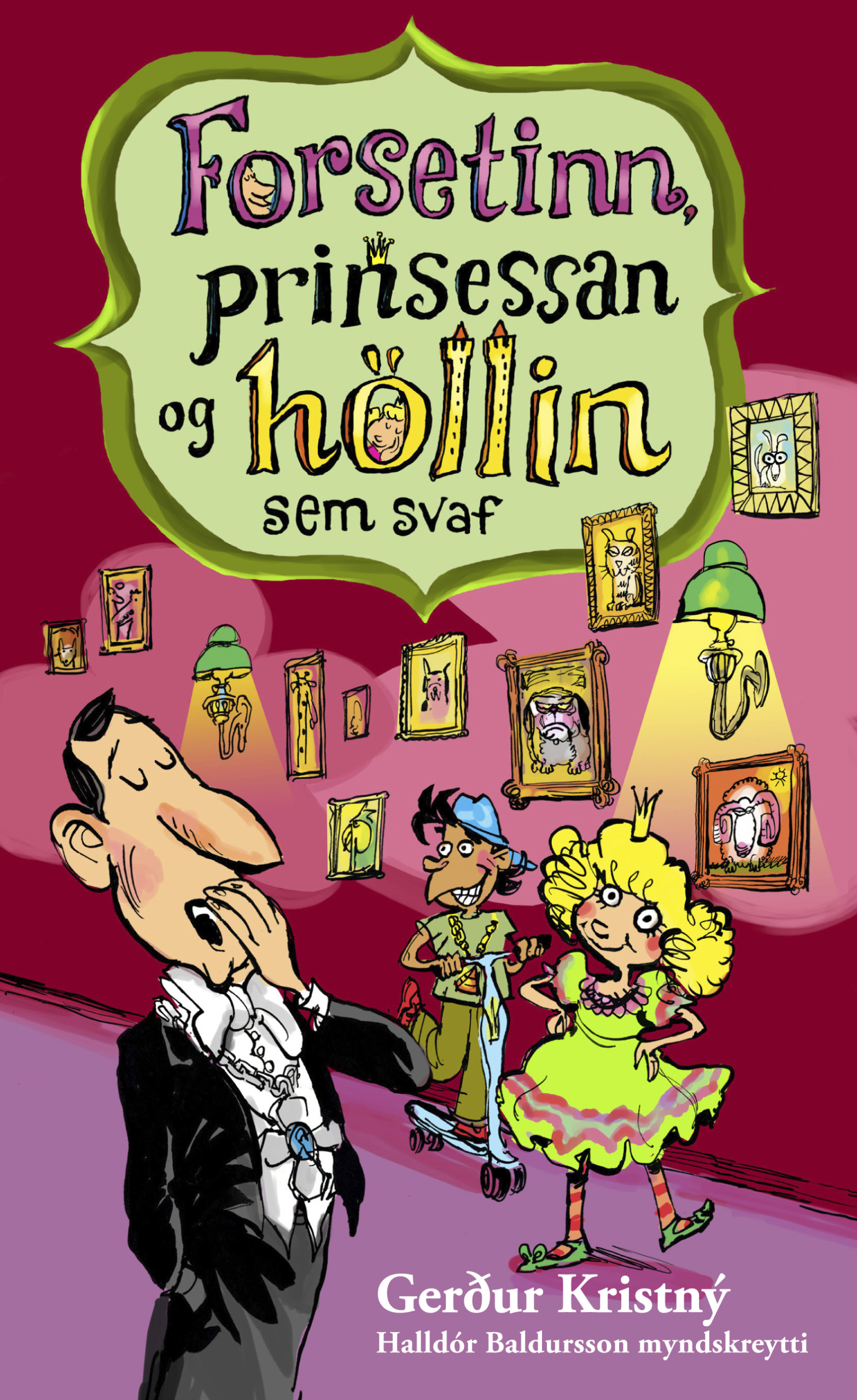 Forsetinn_prinsessan_og_hollin